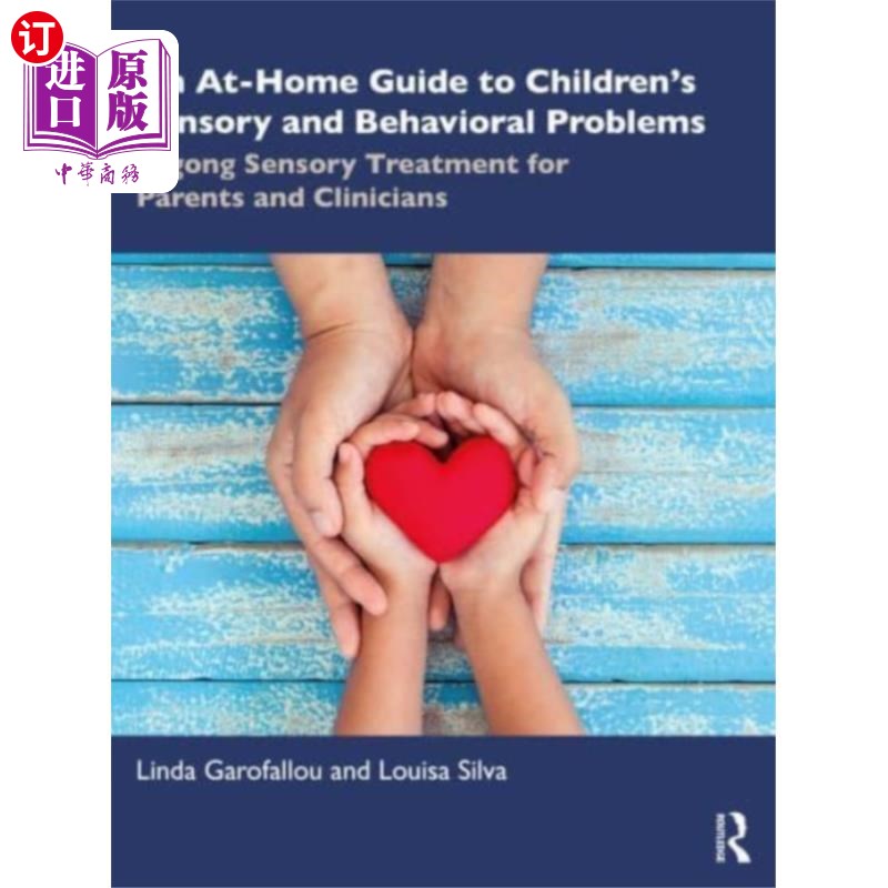 海外直订At-Home Guide to Children’s Sensory and Behavior... 儿童感觉和行为问题家庭指南