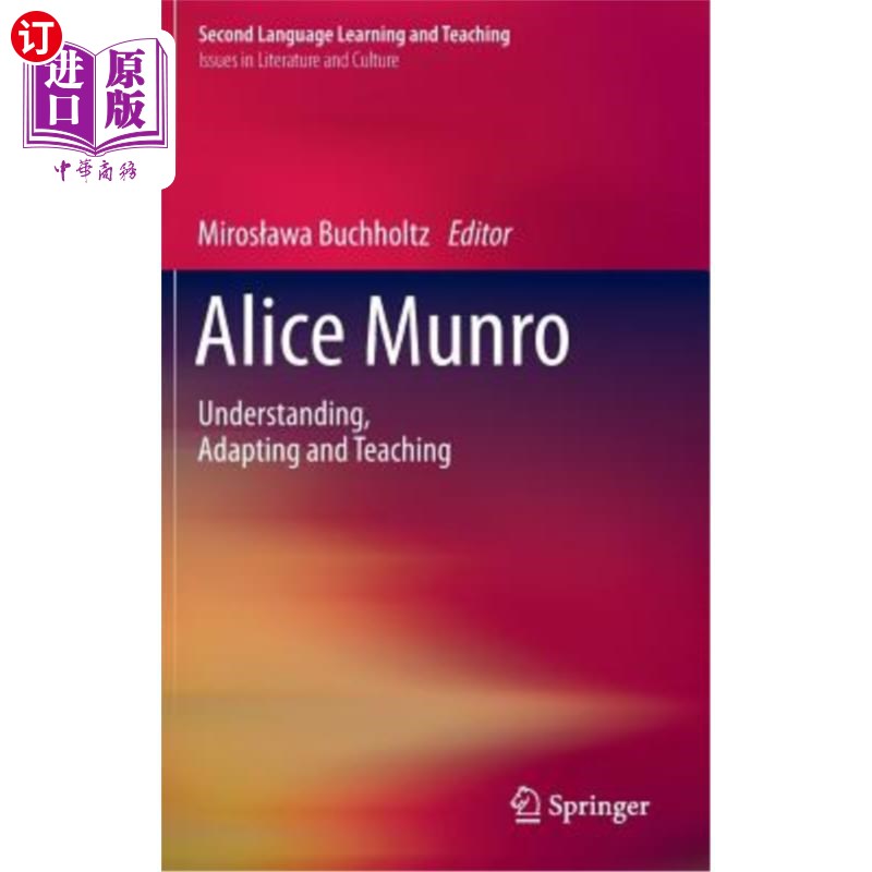 海外直订Alice Munro: Understanding, Adapting and Teaching 艾丽丝·门罗:理解、适应和教学