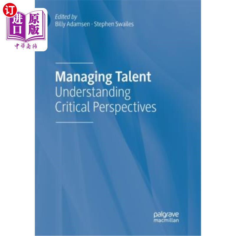 海外直订Managing Talent: Understanding Critical Perspectives 管理人才:理解批判性观点