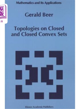 海外直订Topologies on Closed and Closed Convex Sets 闭凸集与闭凸集上的拓扑