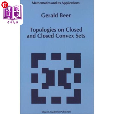 海外直订Topologies on Closed and Closed Convex Sets 闭凸集与闭凸集上的拓扑