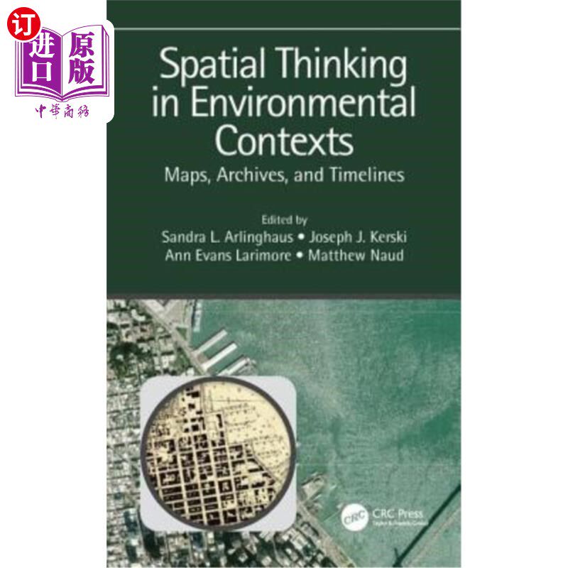 海外直订Spatial Thinking in Environmental Contexts: Maps, Archives, and Timelines 环境语境中的空间思维:地图、档案和