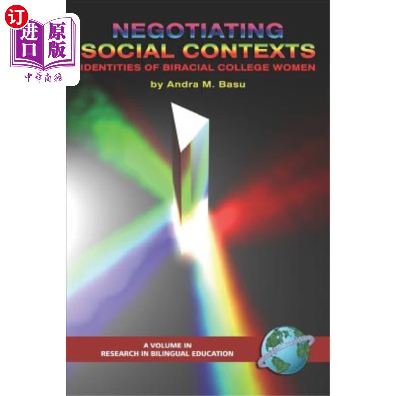 海外直订Negotiating Social Contexts: Identities of Biracial College Women (PB) 协商社会情境:双种族大学女性的身份认