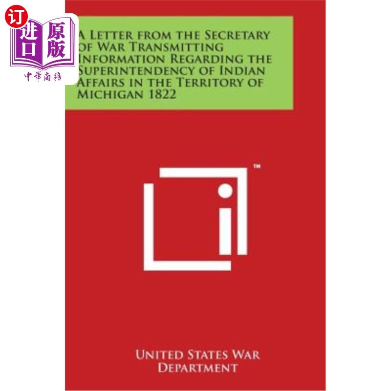 海外直订A Letter from the Secretary of War Transmitting Information Regarding the Superi 1822年，美国陆军部长的一封