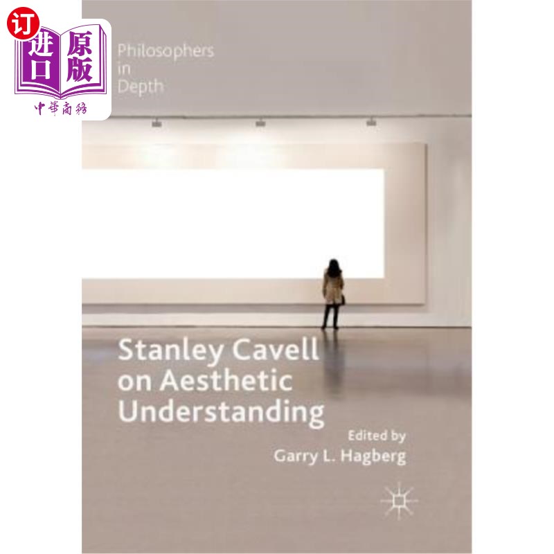 海外直订Stanley Cavell on Aesthetic Understanding 斯坦利·卡维尔谈审美理解