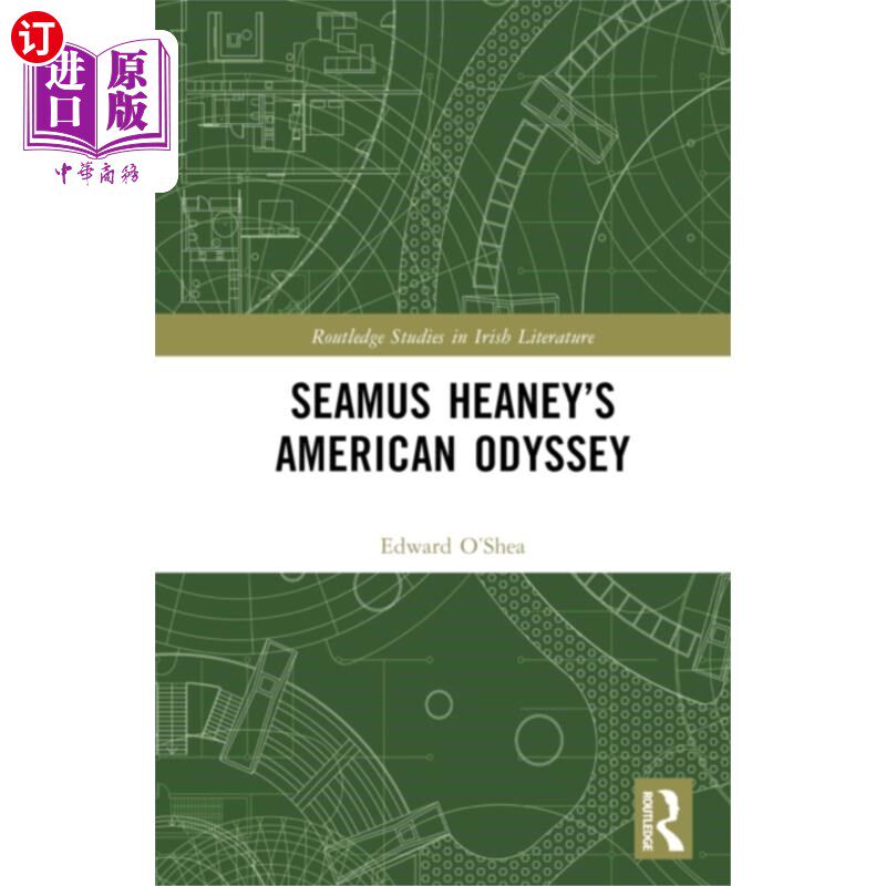 海外直订Seamus Heaney’s American Odyssey 谢默斯·希尼的《美国奥德赛