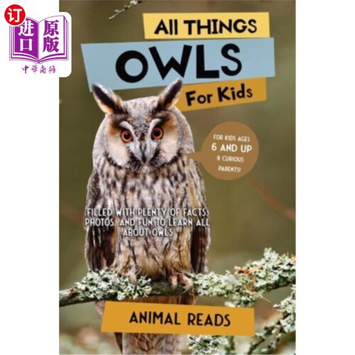 海外直订All Things Owls For Kids: Filled With Plenty of Facts, Photos, and Fun to Learn  猫头鹰的孩子:充满了大量的