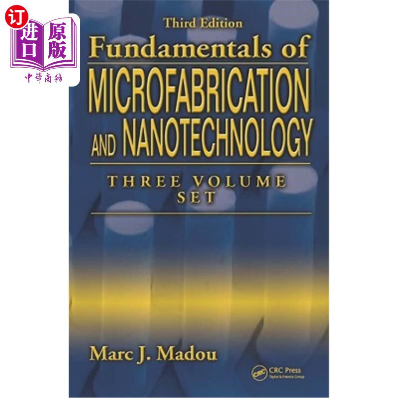 海外直订Fundamentals of Microfabrication and Nanotechnology, Three-Volume Set 《微加工和纳米技术基础》，三卷集