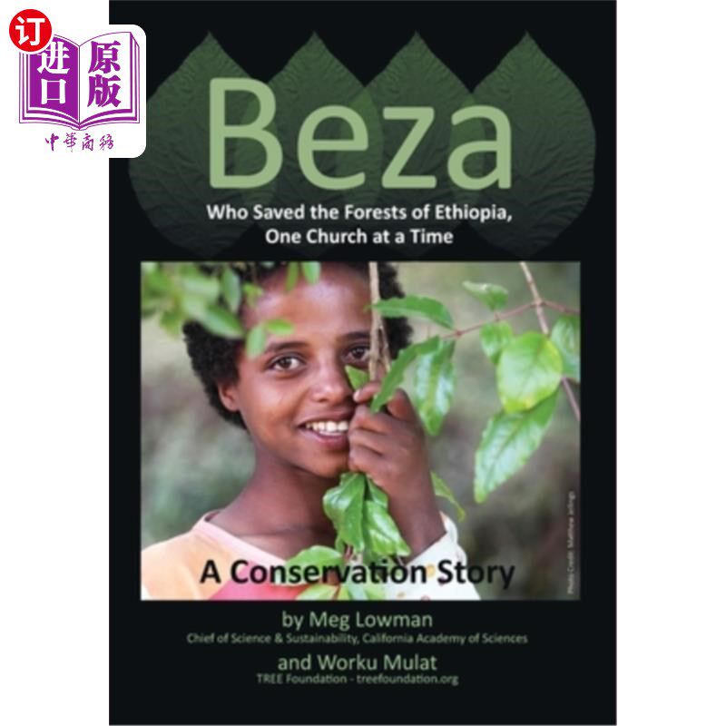 海外直订Beza, Who Saved the Forests of Ethiopia, One Church at a Time - A Conservation S 贝萨拯救了埃塞俄比亚的森林