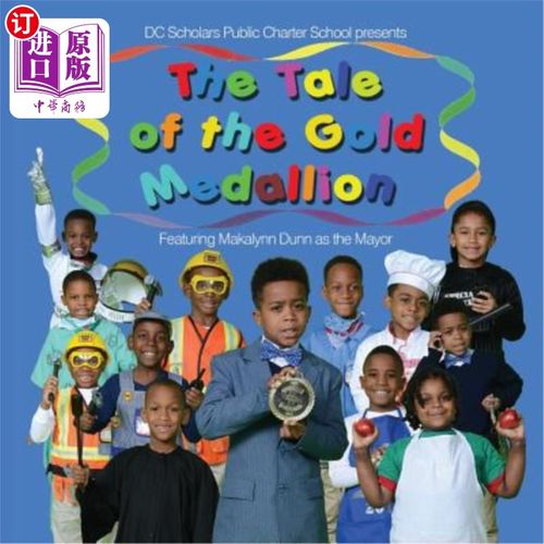 海外直订DC Scholars Public Charter School Presents The Tale Of The Gold Medallion Featur DC学者公共特许学校展示了以