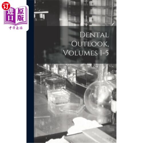 海外直订医药图书Dental Outlook, Volumes 1-5 牙科展望，卷1-5