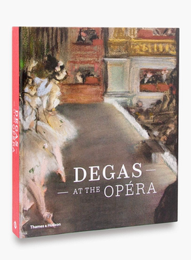 预售 埃德加·德加在歌剧院 进口艺术 Degas at the Opera 印象派 现代艺术 新古典主义【中商原版】