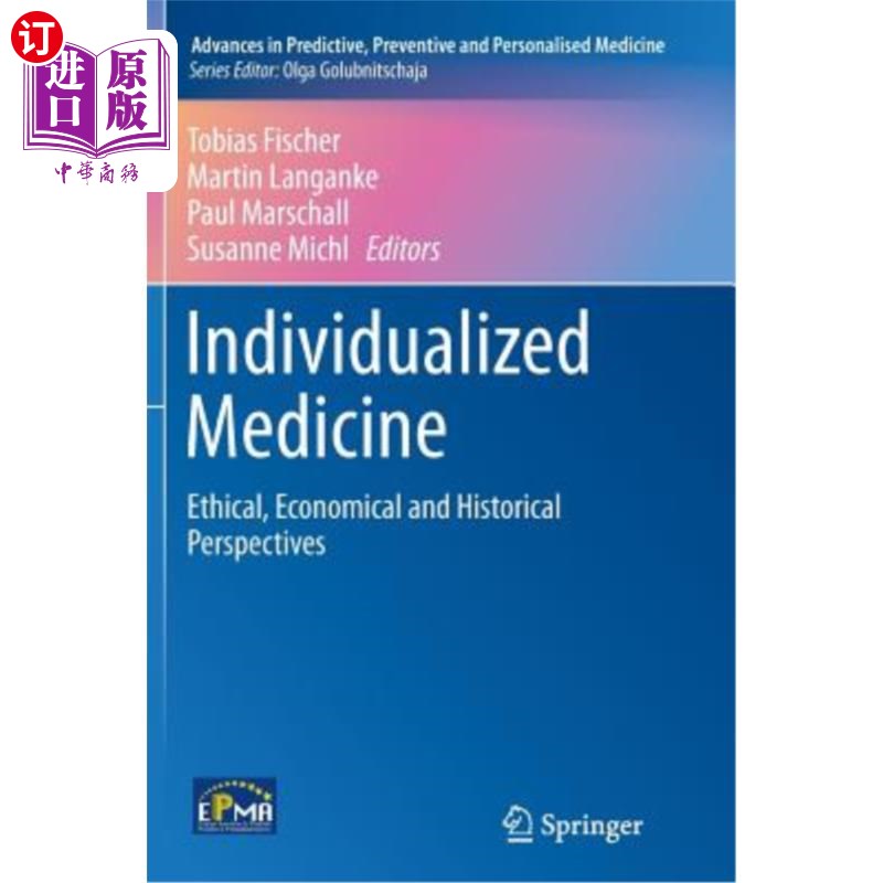 海外直订医药图书Individualized Medicine: Ethical, Economical and Historical Perspectives 个体化医学：伦理、经济和历