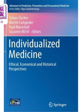 海外直订医药图书Individualized Medicine: Ethical, Economical and Historical Perspectives 个体化医学：伦理、经济和历