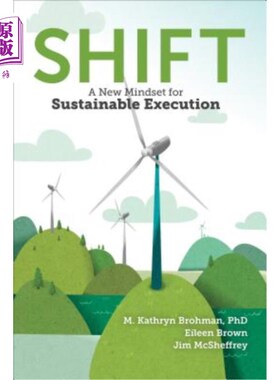 海外直订Shift: A New Mindset for Sustainable Execution 转变:可持续执行的新思维