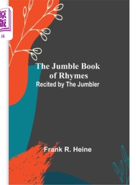 海外直订The Jumble Book of Rhymes; Recited by the Jumbler 《杂文韵书》;由Jumbler背诵