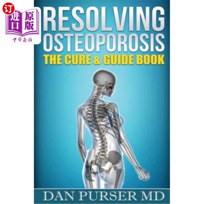 海外直订医药图书Resolving Osteoporosis: The Cure & Guidebook 解决骨质疏松症：治疗指南