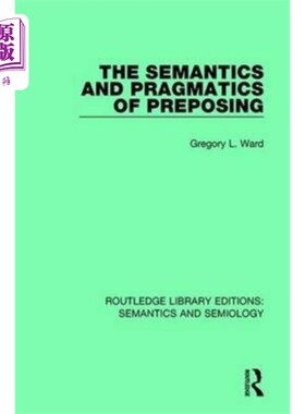 海外直订Semantics and Pragmatics of Preposing 介词的语义与语用
