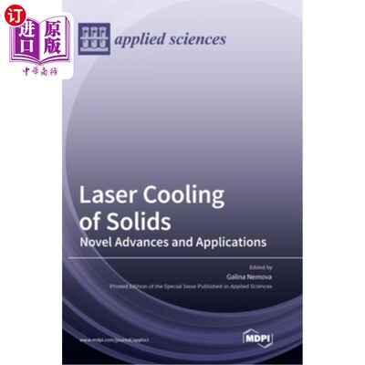 海外直订Laser Cooling of Solids: Novel Advances and Applications 固体激光冷却:新进展与应用