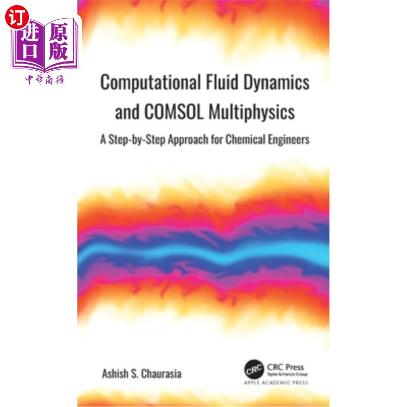 海外直订Computational Fluid Dynamics and COMSOL Multiphysics: A Step-by-Step Approach fo Computatio