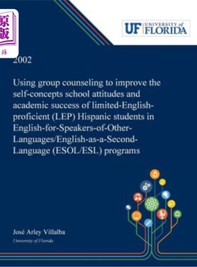 海外直订Using Group Counseling to Improve the Self-concepts School Attitudes and Academi 团体辅导对英语专业有限拉美