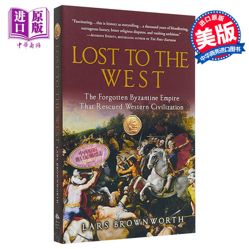 现货 Lost to the West Lars Brownworth 英文原版 拜占庭帝国 拯救西方文明的东罗马千年史【中商原版】