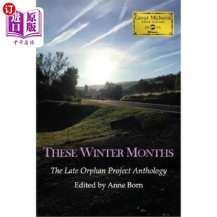 The Late 这些冬天 Winter 月份：已故孤儿项目选集 Anthology Months Project 海外直订These Orphan