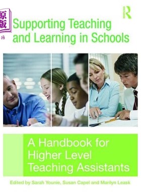 海外直订Supporting Teaching and Learning in Schools: A Handbook for Higher Level Teachin 在学校支持教与学；助教手册