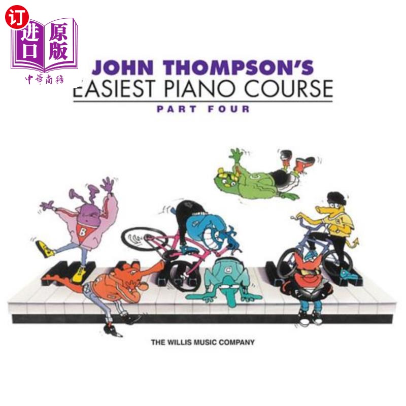 海外直订John Thompson's Easiest Piano Course, Part Four 约翰·汤普森最简单的钢琴课程，第四部分