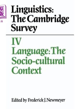 海外直订Linguistics: The Cambridge Survey: Volume 4, Language: The Socio-Cultural Contex 语言学:剑桥调查:第4卷，语