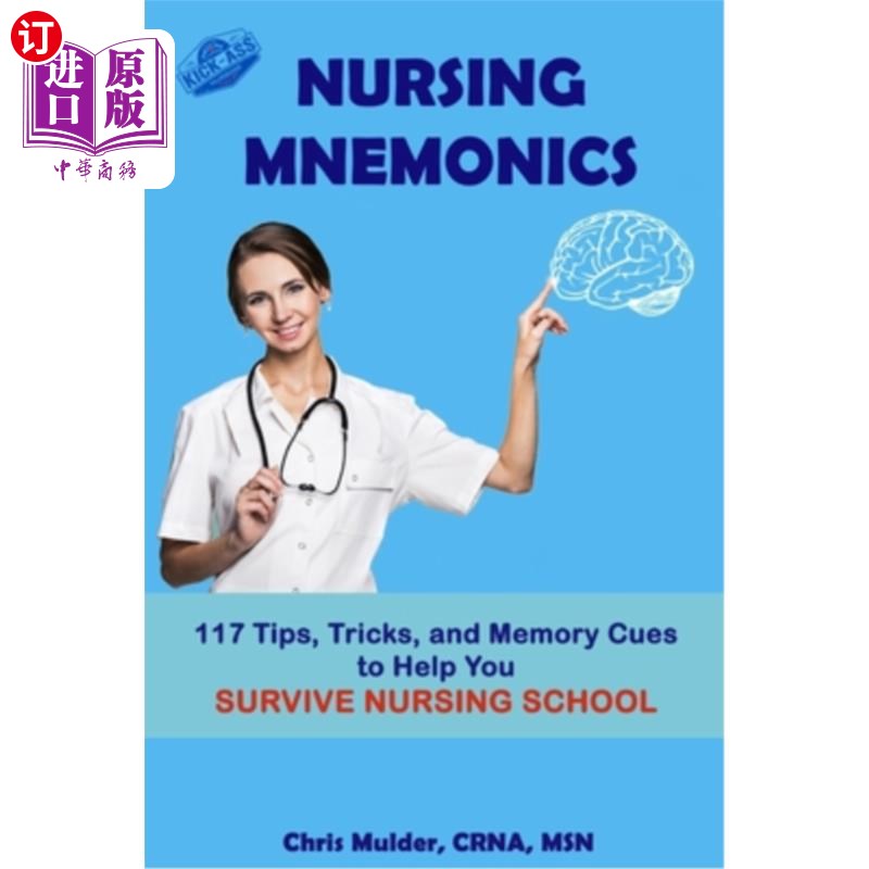 海外直订医药图书Nursing Mnemonics: 117 Tips, Tricks, and Memory Cues to Help You Survive Nursing 护理助记术:117提示