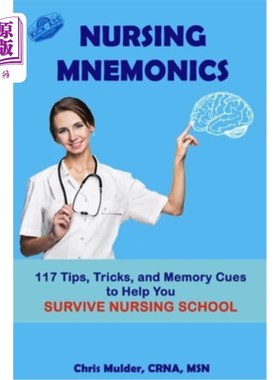 海外直订医药图书Nursing Mnemonics: 117 Tips, Tricks, and Memory Cues to Help You Survive Nursing 护理助记术:117提示