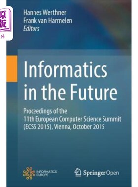 海外直订Informatics in the Future: Proceedings of the 11th European Computer Science Sum