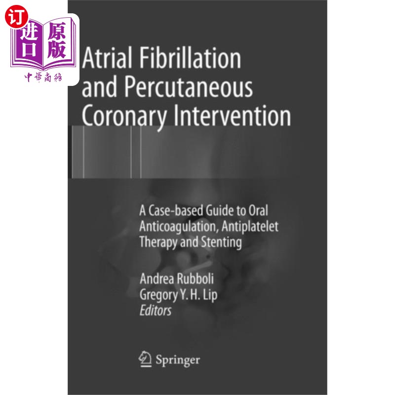 海外直订医药图书Atrial Fibrillation and Percutaneous Coronary In... 房颤与经皮冠状动脉介入治疗