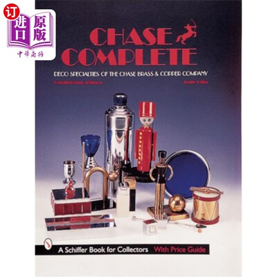 海外直订Chase Complete: Deco Specialties of the Chase Brass & Copper Company 大通完成:装饰专业的大通黄铜和铜公司