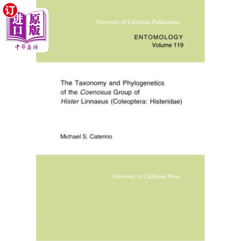 海外直订The Taxonomy and Phylogenetics of the Coenosus Group of Hister Linnaeus: (coleop 毛鞘翅目（鞘翅目：毛鞘翅科