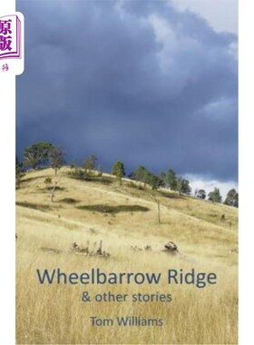 海外直订Wheelbarrow Ridge & other stories 独轮车岭及其他楼层