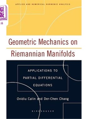 海外直订Geometric Mechanics on Riemannian Manifolds: Applications to Partial Differentia 黎曼流形的几何力学：偏微分方