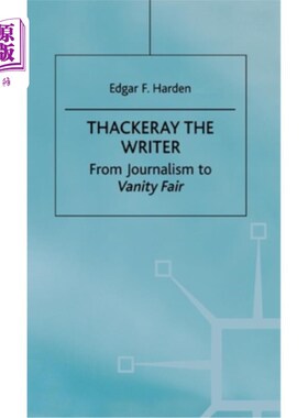 海外直订Thackeray the Writer: Pendennis to Denis Duval 作者萨克雷：潘登尼斯到丹尼斯·杜瓦尔