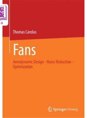 海外直订Fans: Aerodynamic Design - Noise Reduction - Optimization 风机:气动设计-降噪-优化