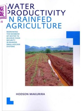 海外直订Water Productivity in Rainfed Agriculture 雨养农业的水生产力