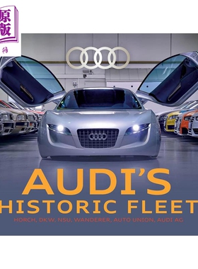 预售 奥迪历史性车型 从Horch到Audi AG Audis Historic Fleet 英文原版 Audi Tradition【中商原版】