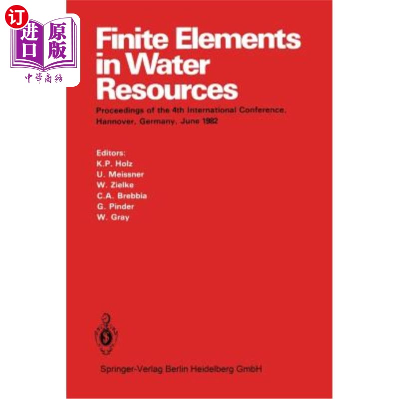 海外直订Finite Elements in Water Resources: Proceedings of the 4th International Confere 水资源的有限元:第四届国际