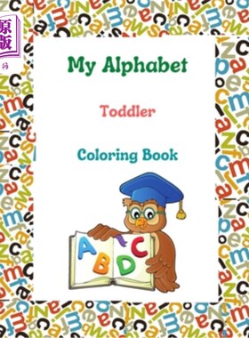 海外直订My Alphabet Toddler Coloring Book: abc dot markers activity book, toddlers guide 我的字母表幼儿着色书：abc