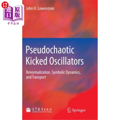 海外直订Pseudochaotic Kicked Oscillators: Renormalization, Symbolic Dynamics, and Transp 伪混沌踢振子:重整化、符号动力