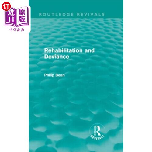海外直订Rehabilitation and Deviance (Routledge Revivals) 康复及越轨行为(劳特利奇康复计划)