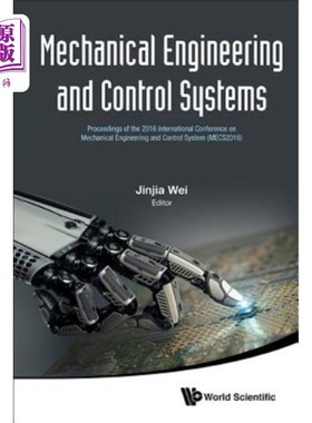 海外直订Mechanical Engineering and Control Systems - Proceedings of the 2016 Internation 机械工程与控制系统-