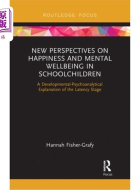 海外直订New Perspectives on Happiness and Mental Wellbeing in Schoolchildren: A Developm 学童快乐与心理健康的新视角