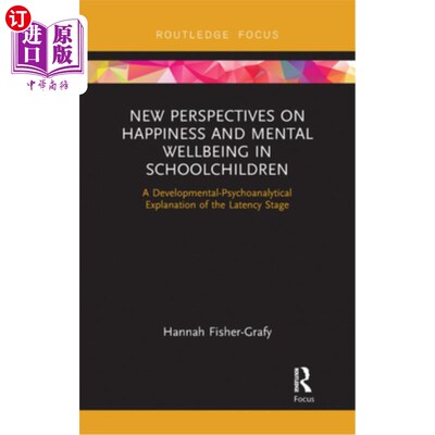 海外直订New Perspectives on Happiness and Mental Wellbeing in Schoolchildren: A Developm 学童快乐与心理健康的新视角