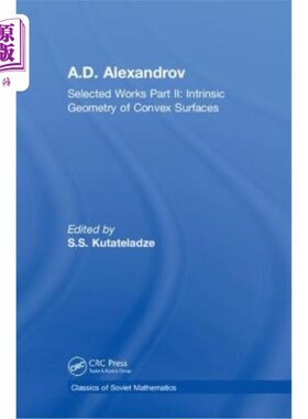 海外直订A.D. Alexandrov: Selected Works Part II: Intrinsic Geometry of Convex Surfaces 亚历山德罗夫:选集第二部分:凸